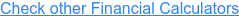 Check other Financial Calculators