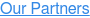 Our Partners