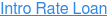 Intro Rate Loan