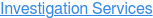 Investigation Services