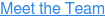 Meet the Team