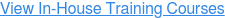 View In-House Training Courses