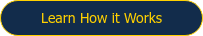 Learn How it Works