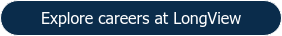 Explore careers at LongView